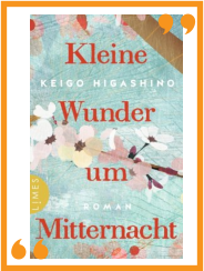 Kleine Wunder um Mitternacht I Keigo Higashino I Wiesbaden liest  I Die Seite der Wiesbadener Buchhandlungen